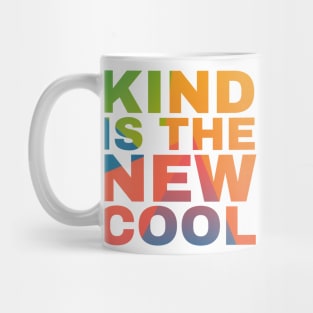 Kind is the New Cool Mug